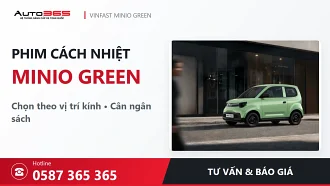 Dán phim cách nhiệt Minio Green giá bao nhiêu? Nên chọn gói nào theo từng vị trí kính?