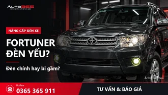 Fortuner đèn yếu: nên nâng đèn chính hay bi gầm trước? Chi phí từng phương án