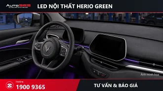 LED nội thất Herio Green giá bao nhiêu? Nên lắp những vị trí nào?