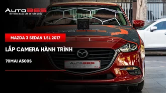 Mazda 3 Sedan 1.5L 2017 lắp camera hành trình 70mai A500S 
