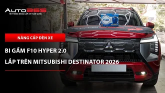 Mitsubishi Destinator 2026 Premium lắp bi gầm X-Light F10 Hyper 2.0 tại Auto365