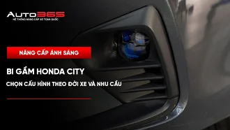 Bi gầm cho Honda City: chọn cấu hình theo đời xe và nhu cầu