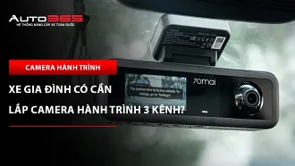 Xe gia đình có cần lắp camera hành trình 3 kênh?
