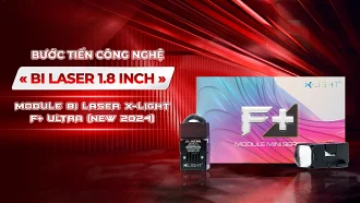 MODULE BI LASER X-LIGHT F+ ULTRA (NEW 2024) - BƯỚC TIẾN CÔNG NGHỆ BI LASER 1.8 INCH 