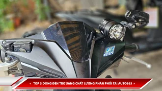 TOP 3 DÒNG ĐÈN TRỢ SÁNG CHẤT LƯỢNG TẠI AUTO365
