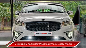 KIA SEDONA ĐỘ ĐÈN TRỢ SÁNG TITAN MOTO M20 ULTRA CAO CẤP