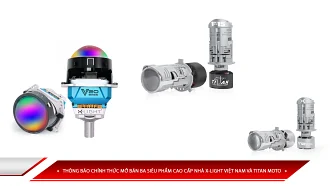 THÔNG BÁO CHÍNH THỨC MỞ BÁN BA SẢN PHẨM CAO CẤP NHÀ X-LIGHT VIỆT NAM VÀ TITAN MOTO