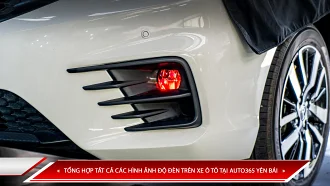 TỔNG HỢP TẤT CẢ CÁC HÌNH ẢNH ĐỘ ĐÈN TRÊN XE Ô TÔ TẠI AUTO365 YÊN BÁI