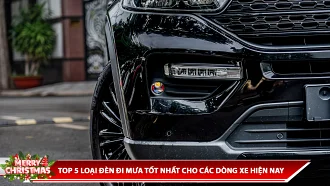 TOP 5 LOẠI ĐÈN ĐI MƯA ĐÁNG MUA CHO CÁC DÒNG XE HIỆN NAY