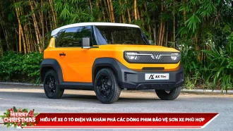 HIỂU VỀ XE Ô TÔ ĐIỆN VÀ KHÁM PHÁ CÁC DÒNG PHIM BẢO VỆ SƠN XE PHÙ HỢP