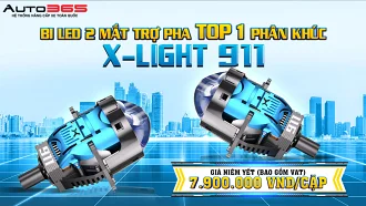 BI LED X-LIGHT 911 – KIỆT TÁC ÁNH SÁNG SẮP RA MẮT CHINH PHỤC MỌI CUNG ĐƯỜNG