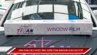 DÁN PHIM CÁCH NHIỆT KÍNH SƯỜN TITAN WINDOW FILM CHO Ô TÔ