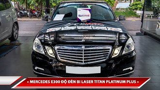 MERCEDES E300 ĐỘ ĐÈN BI LASER TITAN PLATINUM PLUS