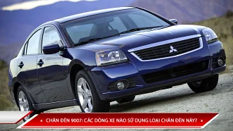 CHÂN ĐÈN 9007: CÁC DÒNG XE NÀO SỬ DỤNG LOẠI CHÂN ĐÈN NÀY?