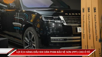 NHỮNG LỢI ÍCH NỔI BẬT KHI DÁN PHIM BẢO VỆ SƠN (PPF) CHO Ô TÔ