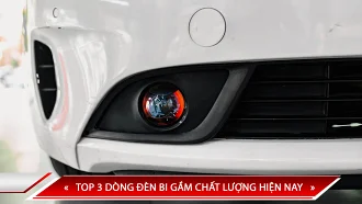 Top 3 dòng đèn bi gầm chất lượng hiện nay
