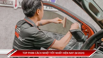 TOP PHIM CÁCH NHIỆT Ô TÔ ĐÁNG MUA 8/2024
