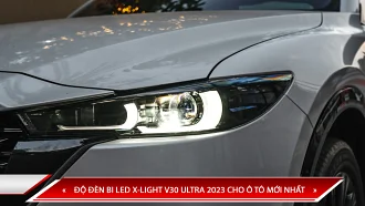 ĐỘ ĐÈN BI LED X-LIGHT V30 ULTRA 2023 CHO Ô TÔ MỚI NHẤT