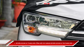 ĐỘ ĐÈN SUZUKI XL7 THANH HÓA: TỔNG HỢP CÁC GARAGE ĐỘ ĐÈN SUZUKI XL7 TẠI THANH HÓA