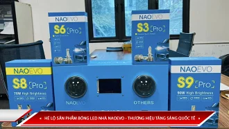 HÉ LỘ SẢN PHẨM BÓNG LED NHÀ NAOEVO - THƯƠNG HIỆU TĂNG SÁNG QUỐC TẾ
