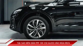 Tại sao nên dán PPF 3M 150 Gloss vào mùa mưa