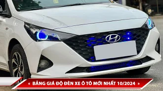 BẢNG GIÁ ĐỘ ĐÈN XE Ô TÔ MỚI NHẤT 10/2024