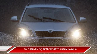 TẠI SAO NÊN ĐỘ ĐÈN CHO Ô TÔ VÀO MÙA MƯA?