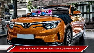 CÁC TIÊU CHÍ CẦN BIẾT KHI LỰA CHỌN ĐƠN VỊ ĐỘ ĐÈN Ô TÔ UY TÍN