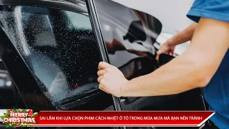 NHỮNG SAI LẦM KHI LỰA CHỌN PHIM CÁCH NHIỆT CHO Ô TÔ TRONG MÙA MƯA MÀ BẠN NÊN TRÁNH