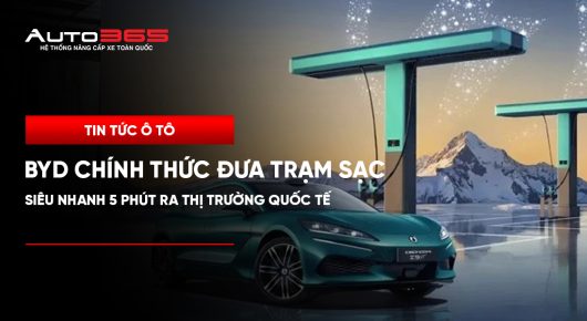 BYD chính thức đưa trạm sạc siêu nhanh 5 phút ra thị trường quốc tế
