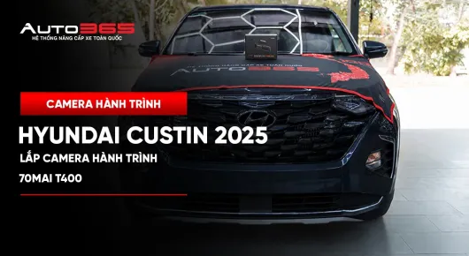 Hyundai Custin 2025 lắp 70mai T400: Camera hành trình 3 kênh