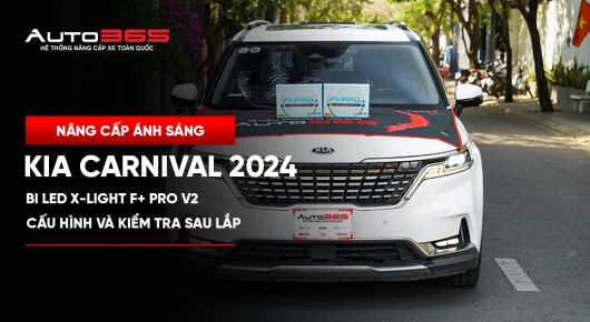 Kia Carnival 2024 lắp 2 cặp Bi LED X-Light F+ Pro V2: cấu hình và kiểm tra sau lắp 
