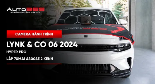 Lynk & Co 06 2024 Hyper Pro lắp 70mai A800SE 2 kênh
