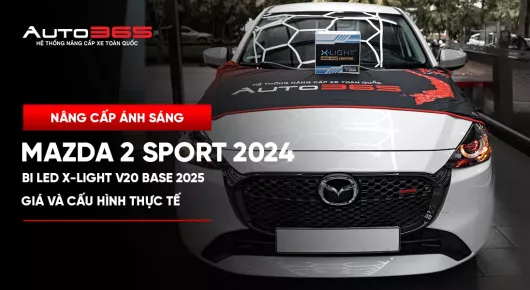 Mazda2 Sport 2024 lắp Bi LED X-Light V20 Base 2025: giá và cấu hình thực tế