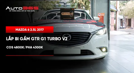 Mazda 6 2.5L 2017 lắp bi gầm GTR G1 Turbo V2 Cos 4800K/Pha 4300K