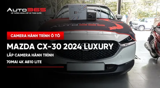 Mazda CX-30 2024 Luxury lắp camera hành trình 70mai 4K A810 Lite