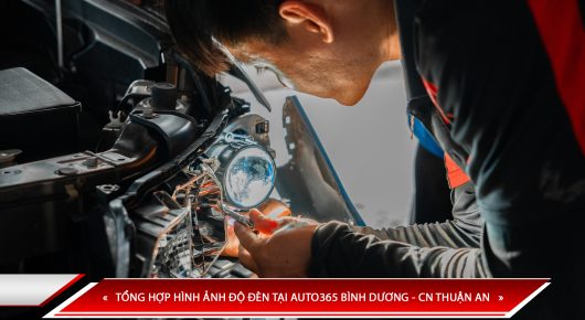 Tong Hop Hinh Anh Do Den Tai Auto365 Binh Duong Cn Thuan An 8