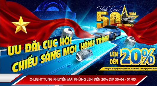 X-Light tung khuyến mãi khủng lên đến 20% dịp 30/04 - 01/05