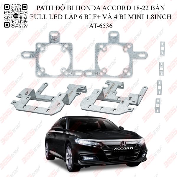 AT-6536 PATH ĐỘ BI HONDA ACCORD 18-22 BẢN FULL LED LẮP 6 BI F+ VÀ 4 BI MINI 1.8INCH