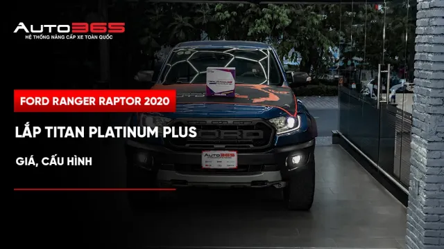 Ford Ranger Raptor 2020 thế hệ đầu tiên lắp bi laser Titan Platinum Plus