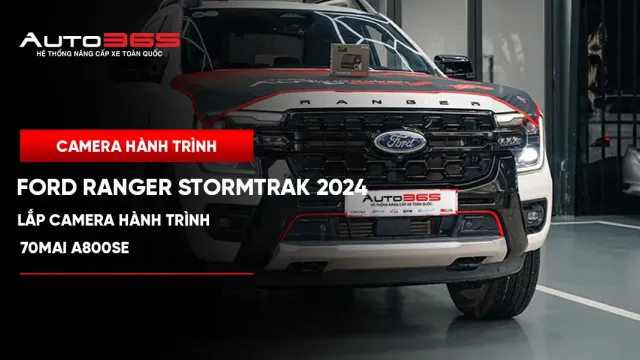 Ford Ranger Stormtrak 2024 lắp camera hành trình 70mai A800SE