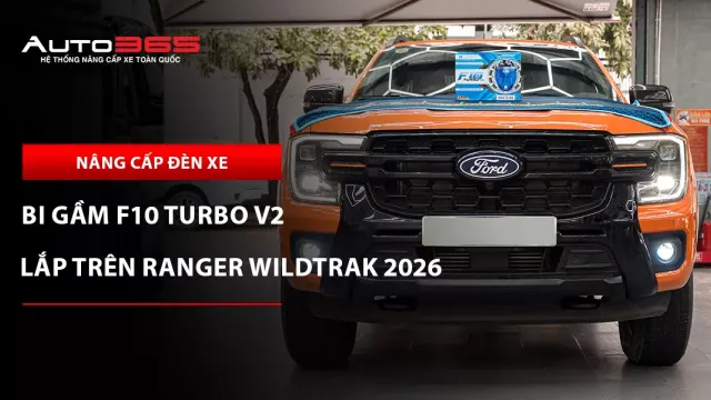 Ford Ranger Wildtrak 2026 lắp bi gầm X-Light F10 Turbo V2 4300K 