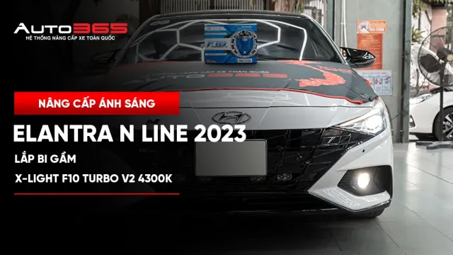 Elantra N Line 2023 lắp bi gầm X-Light F10 Turbo V2 4300K