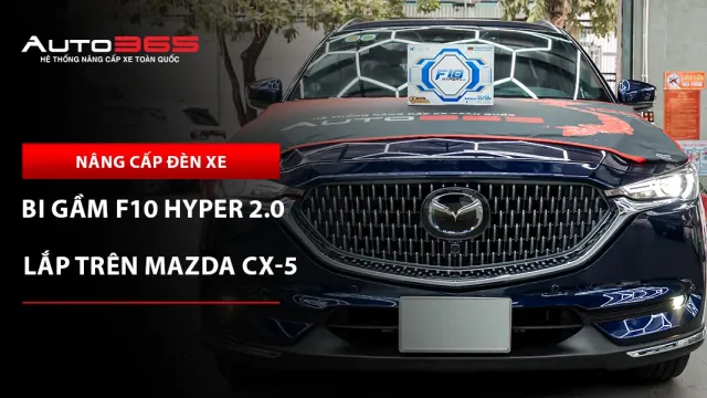 Mazda CX-5 2021 lắp bi gầm X-Light F10 Hyper 2.0
