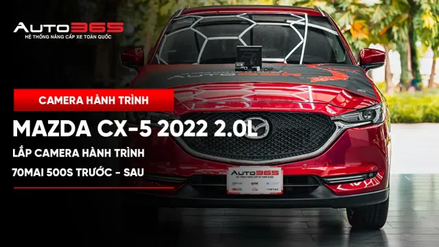  Mazda CX-5 2022 2.0L Luxury lắp 70mai A500S trước - sau