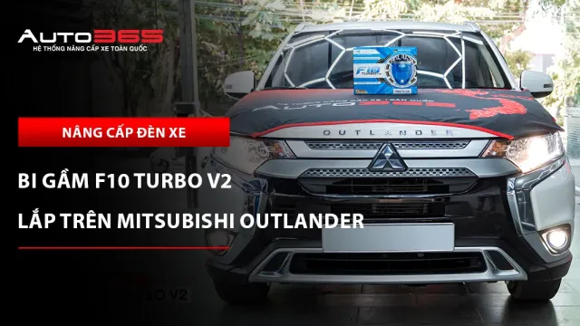 Mitsubishi Outlander 2022 lắp bi gầm X-Light F10 Turbo V2 4300K