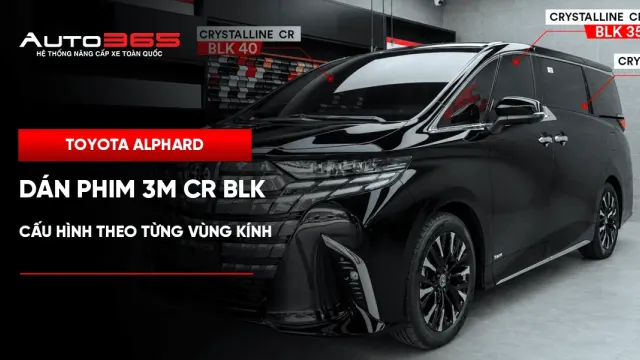 Toyota Alphard dán phim 3M CR BLK: cấu hình theo từng vùng kính 