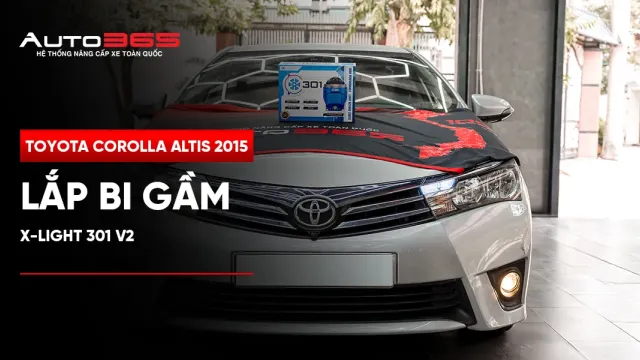 Toyota Corolla Altis 2015 lắp bi gầm X-Light 301 V2