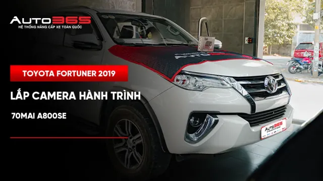 Toyota Fortuner 2019 lắp camera hành trình 70mai A800SE