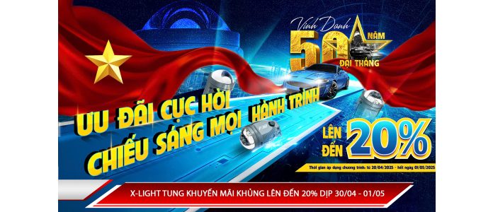 X-Light tung khuyến mãi khủng lên đến 20% dịp 30/04 - 01/05